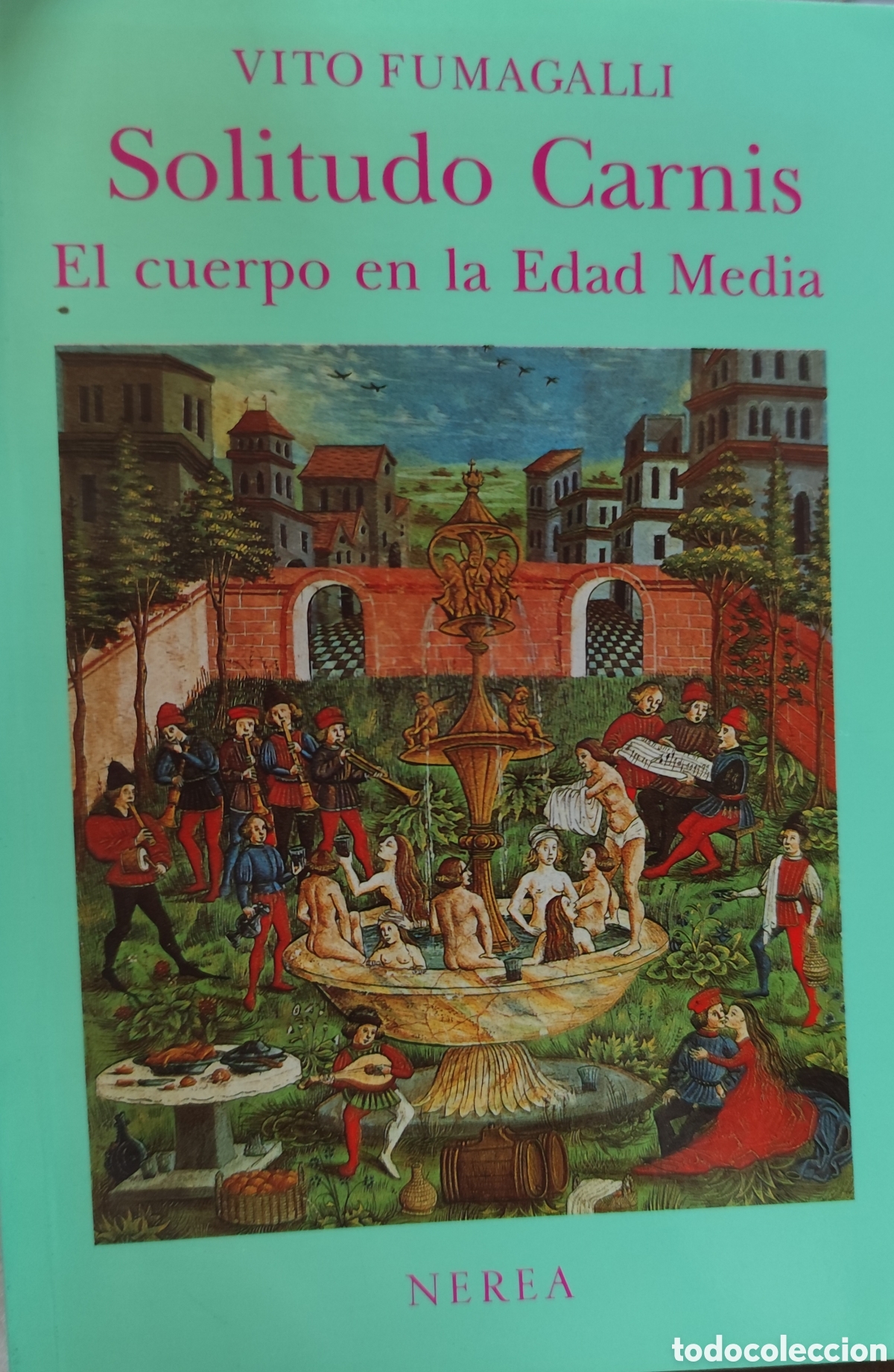 Livros em segunda m&atilde;o: SOLITUDO CARNIS. El cuerpo en la Edad Media - FUMAGALLI,Vito