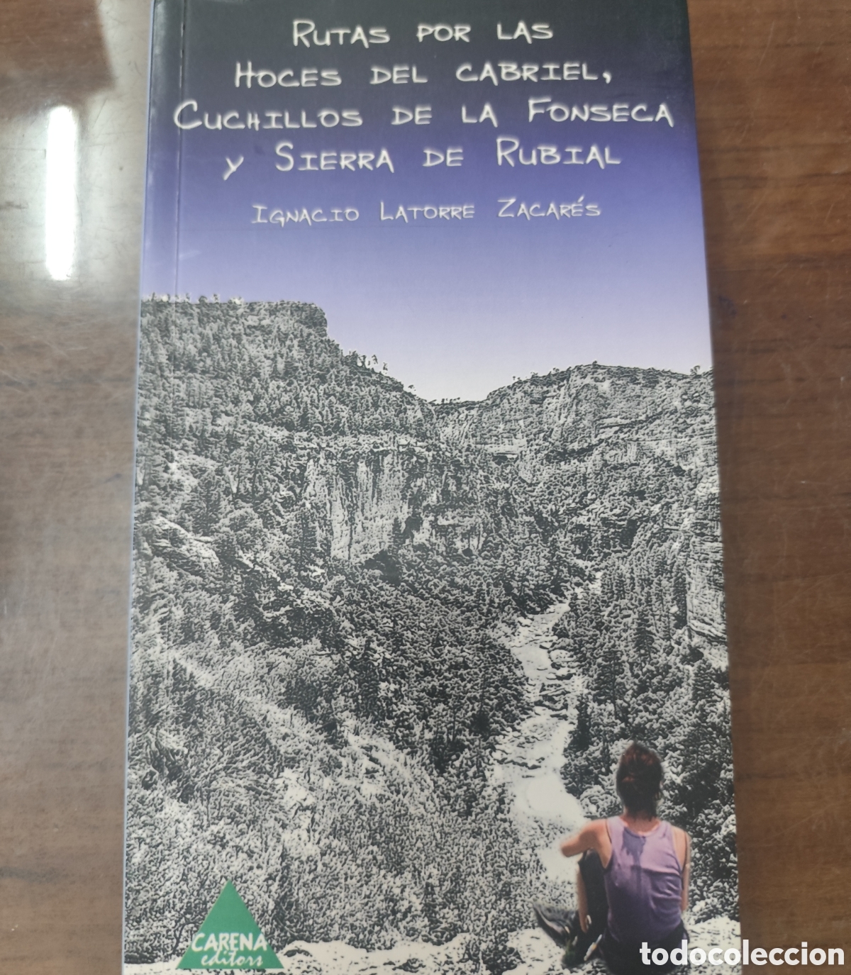 Livros em segunda m&atilde;o: RUTAS POR LAS HOCES DEL CABRIEL,CUCHILLOS DE LA FONSECA Y SIERRA DE RUBIAL - LATORRE ZACARES,Ignacio