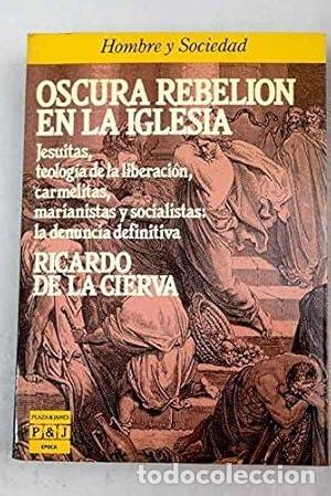 Libros: Oscura rebeli&oacute;n en la Iglesia - Cierva, Ricardo de la