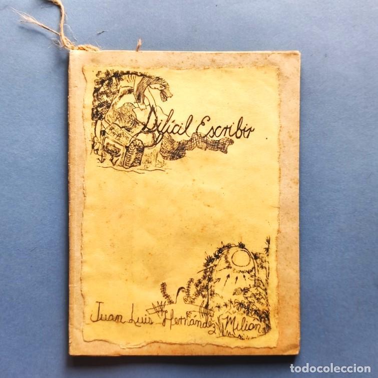Libros: Dif&iacute;cil Escribir. Dif&iacute;cil Escribir. Dise&ntilde;o y dibujos: Hiram Aguiar. - Hern&aacute;ndez Mili&aacute;n, Juan Luis.