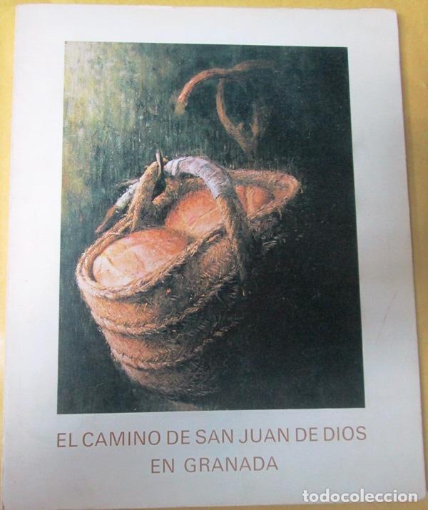 books: s.a. - EL CAMINO DE SAN JUAN DE DIOS EN GRANADA. Cat&aacute;logo de la Exposici&oacute;n de obras del pintor MANU