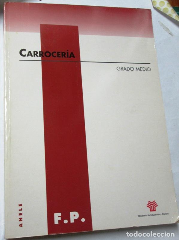 Libros: GARCIA CASTRO, Jos&eacute; Mar&iacute;a y TERUEL BOTELLA, Juan Pedro - CARROCERIA. Desarrollo curricular del ciclo