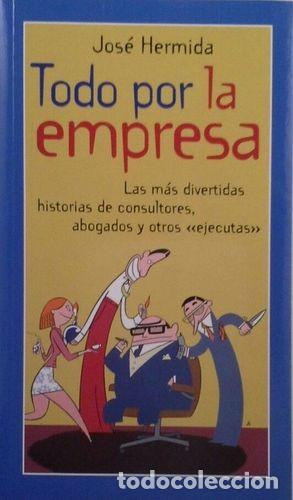 Libri di seconda mano: TODO POR LA EMPRESA - JOS&Eacute; HERMIDA