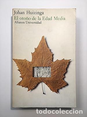 Libros: El oto&ntilde;o de la Edad Media. Estudios sobre la forma de la vida y del esp&iacute;ritu durante los siglos XIV