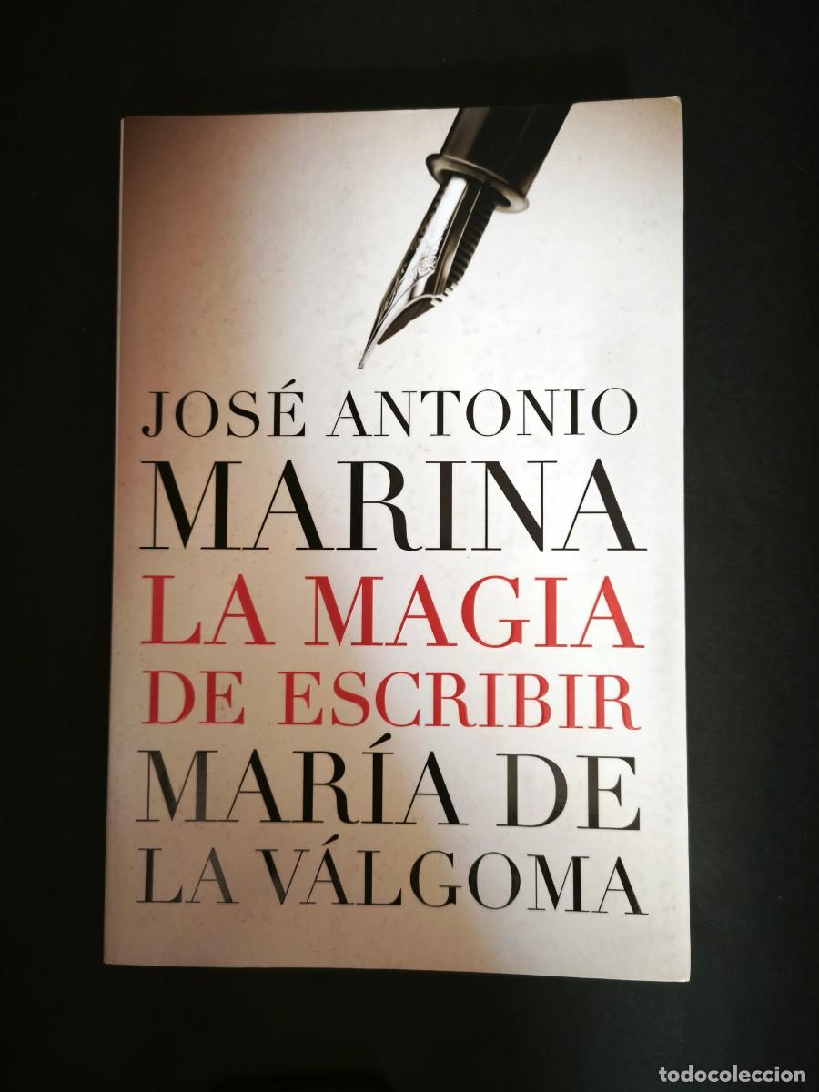 Libros: La magia de escribir - Jos&eacute; Antonio Marina, Mar&iacute;a de la V&aacute;lgoma