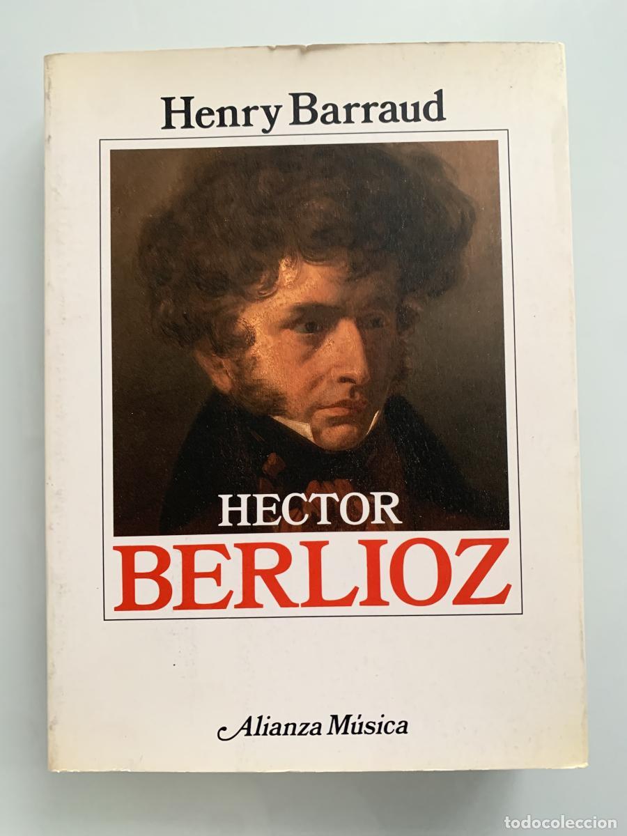 Libros: HECTOR BERLIOZ - Henry Barraud