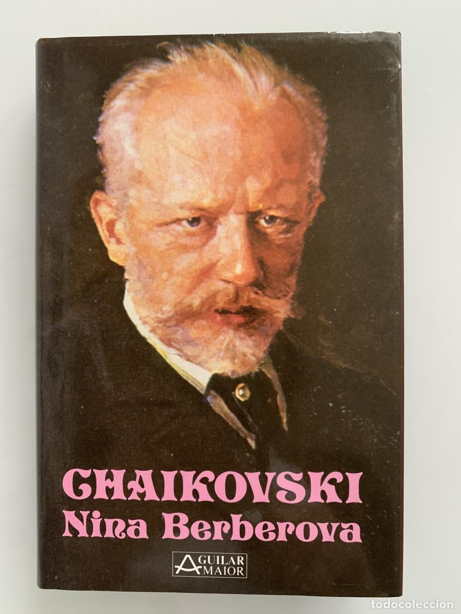 Libros: CHAIKOVSKI - Nina Berberova