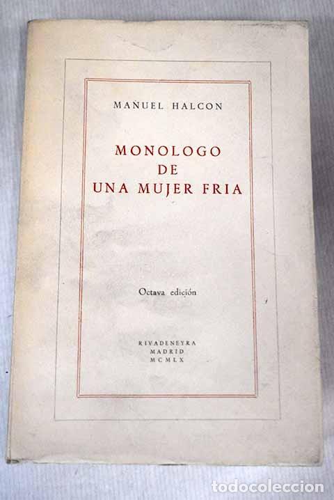 books: MONOLOGO DE UNA MUJER FRIA - MANUEL HALCON