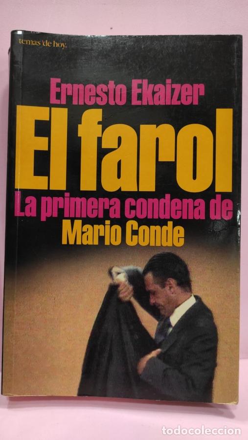 Libros: EL FAROL. LA PRIMERA CONDENA DE MARIO CONDE. - EKAIZER, ERNESTO. - Foto 1