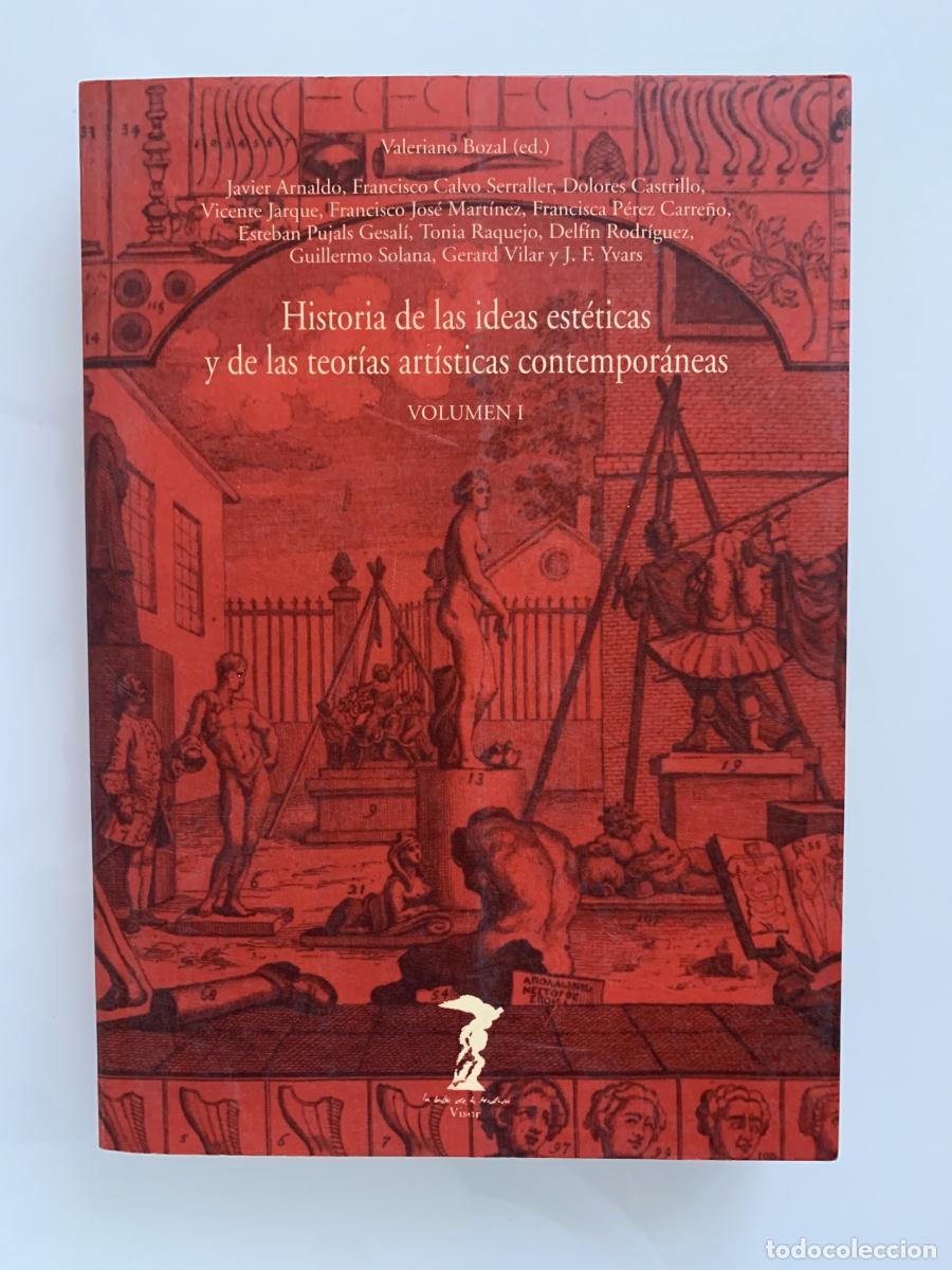Libros: HISTORIA DE LAS IDEAS EST&Eacute;TICAS Y DE LAS TEOR&Iacute;AS ART&Iacute;STICAS CONTEMPOR&Aacute;NEAS (Volumen I) - Valeriano B
