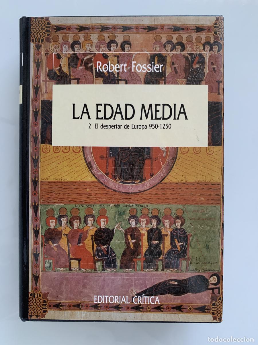 Libros: LA EDAD MEDIA. 2. EL DESPERTAR DE EUROPA 950-1250 - Robert Fossier
