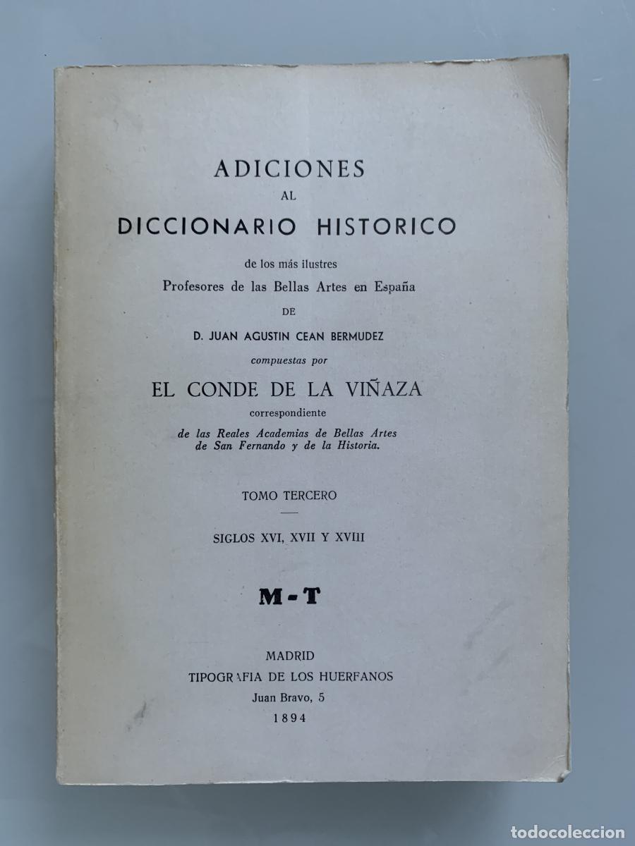 Libros: ADICIONES AL DICCIONARIO HIST&Oacute;RICO DE LOS M&Aacute;S ILUSTRES PROFESORES DE LAS BELLAS ARTES EN ESPA&Ntilde;A (Tom