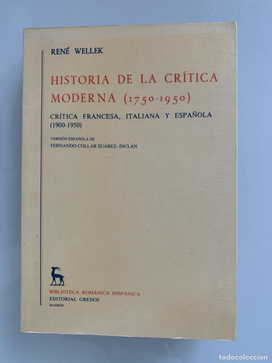 Libros: HISTORIA DE LA CR&Iacute;TICA MODERNA (1750-1950) Cr&iacute;tica francesa, italiana y espa&ntilde;ola (1900-1950) - Tomo