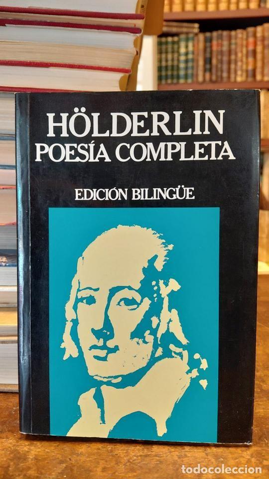 Libros: POESIA COMPLETA. Edici&oacute;n biling&uuml;e. - H&Ouml;LDERLIN.