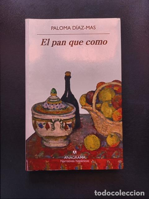Libros: Paloma D&iacute;az-Mas - El pan que como