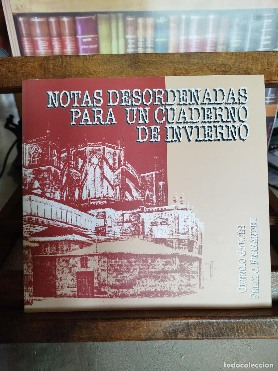 Libros: Notas desordenadas para un cuaderno de invierno - Garc&eacute;s, Orencio; Fern&aacute;ndez L&oacute;pez, F&eacute;lix C&eacute;sar