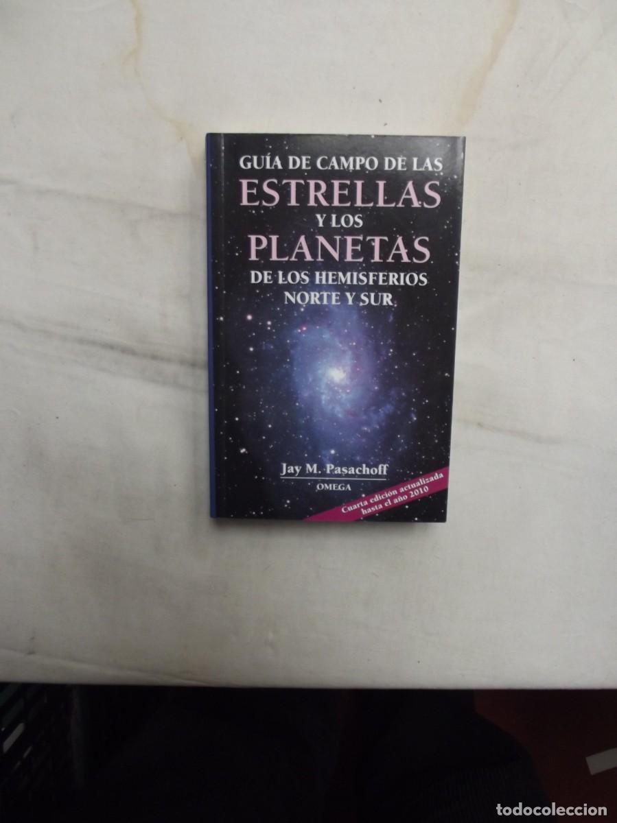 Libros: GUIA DE CAMPO DE LAS ESTRELLAS Y LOS PLANETAS DE LOS EMISFERIOS NORTE Y SUR DE JAY M. PASACHOFF