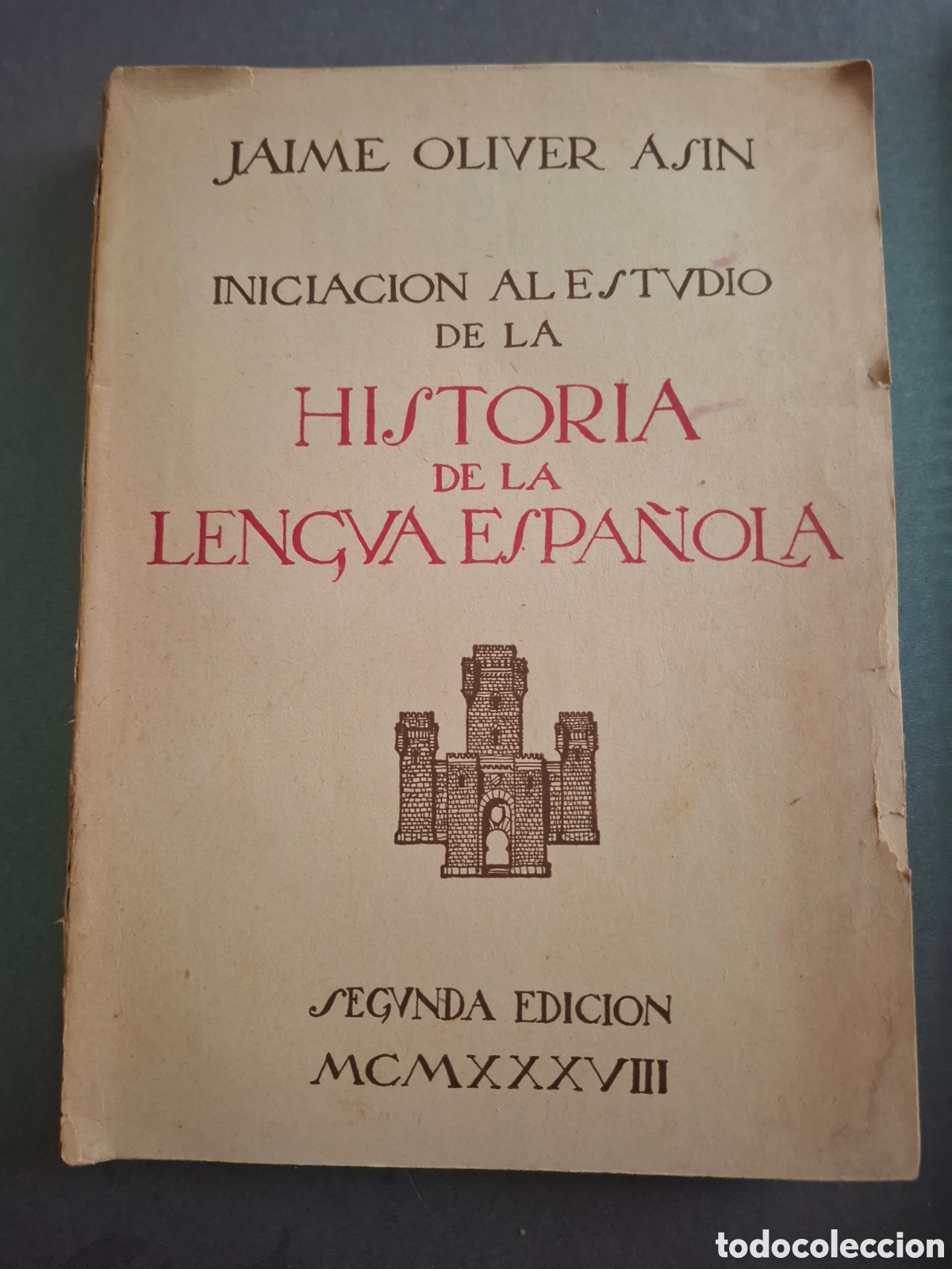 Libros: Iniciaci&oacute;n al estudio de la lengua espa&ntilde;ola - Jaime Oliver As&iacute;n - 1938