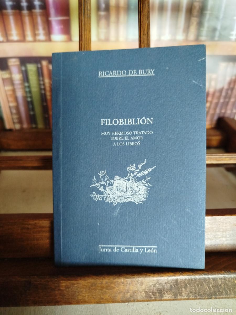 books: Filobibli&oacute;n: muy hermoso tratado sobre el amor a los libros - Bury, Ricardo de