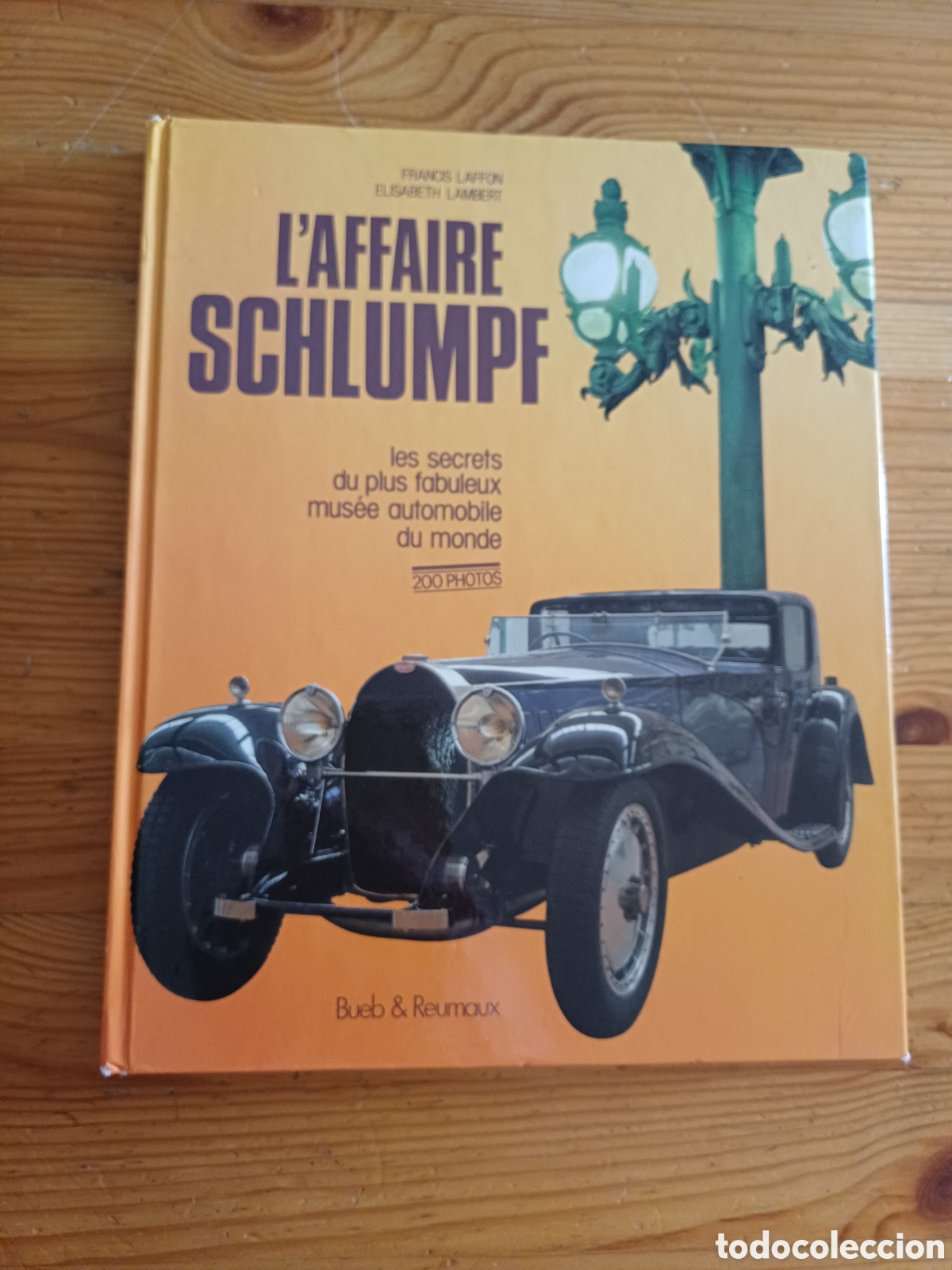 Libros: L'affaire schlumpf Francis Laffon Elisabeth Lambert Bueb Reumaux Museo Nacional Automovil Mulhouse