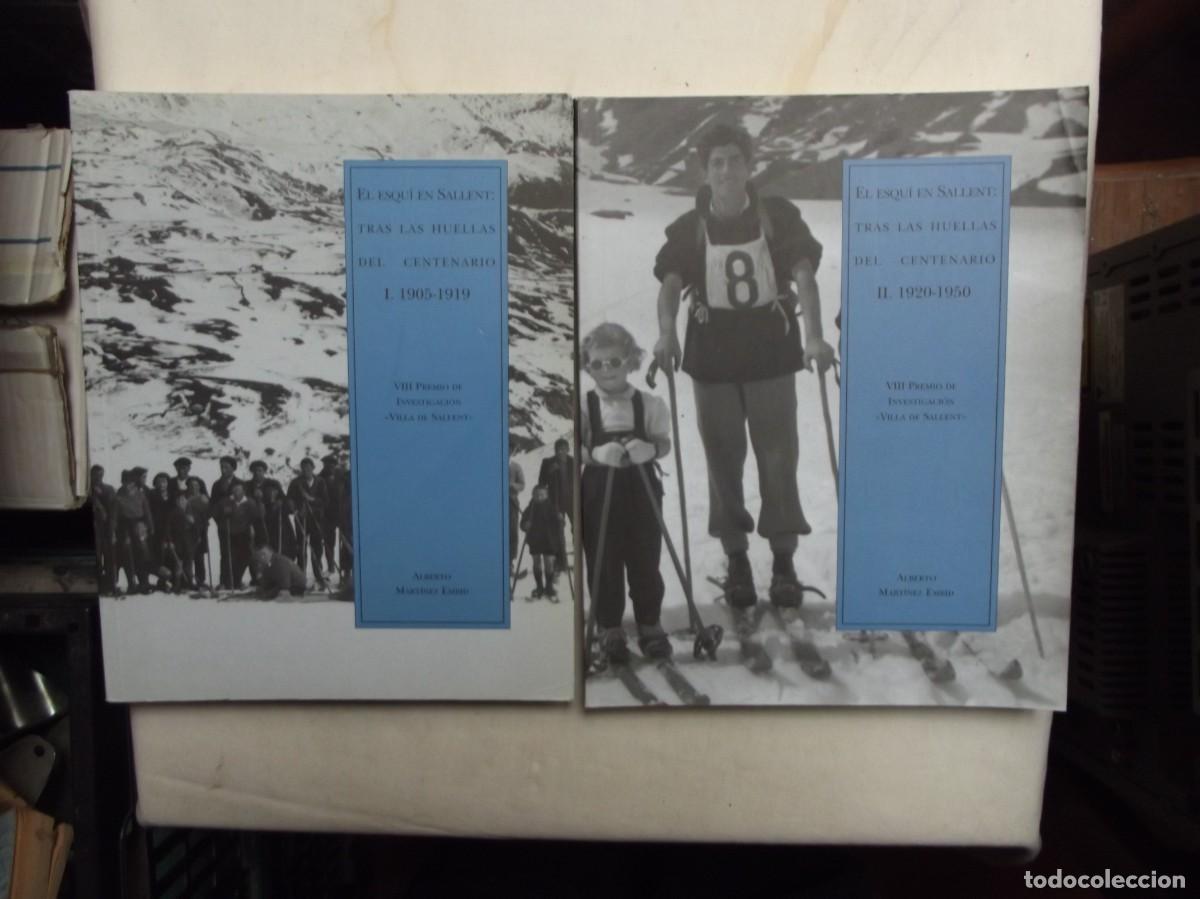 Libros: EL ESQUIEN SALLENT : TRAS LA HUELLA DEL CENTENARIO 1905 - 1950 DE ALBERTO MARTINEZ EMBID 2 TOMOS