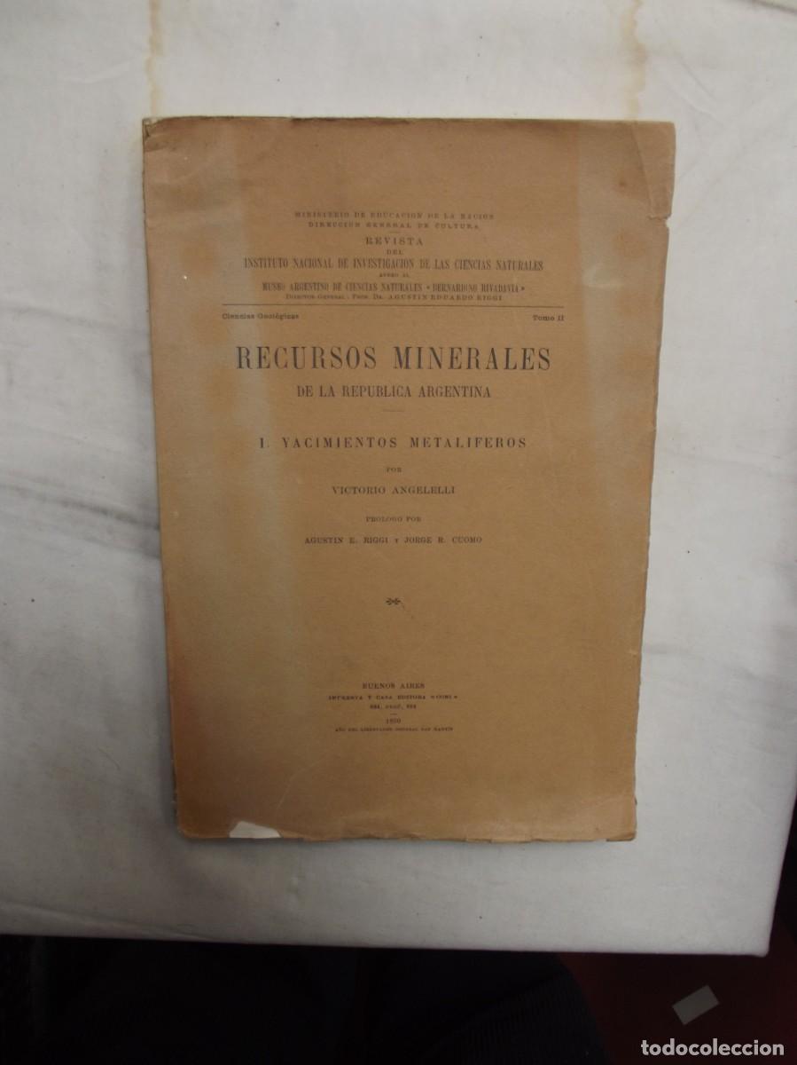 Libros: RECURSOS MINERALES DE LA REPUBLICA ARGENTINA I YACIMIENTOS METALIFEROS DE VICTORIO ANGELELLI