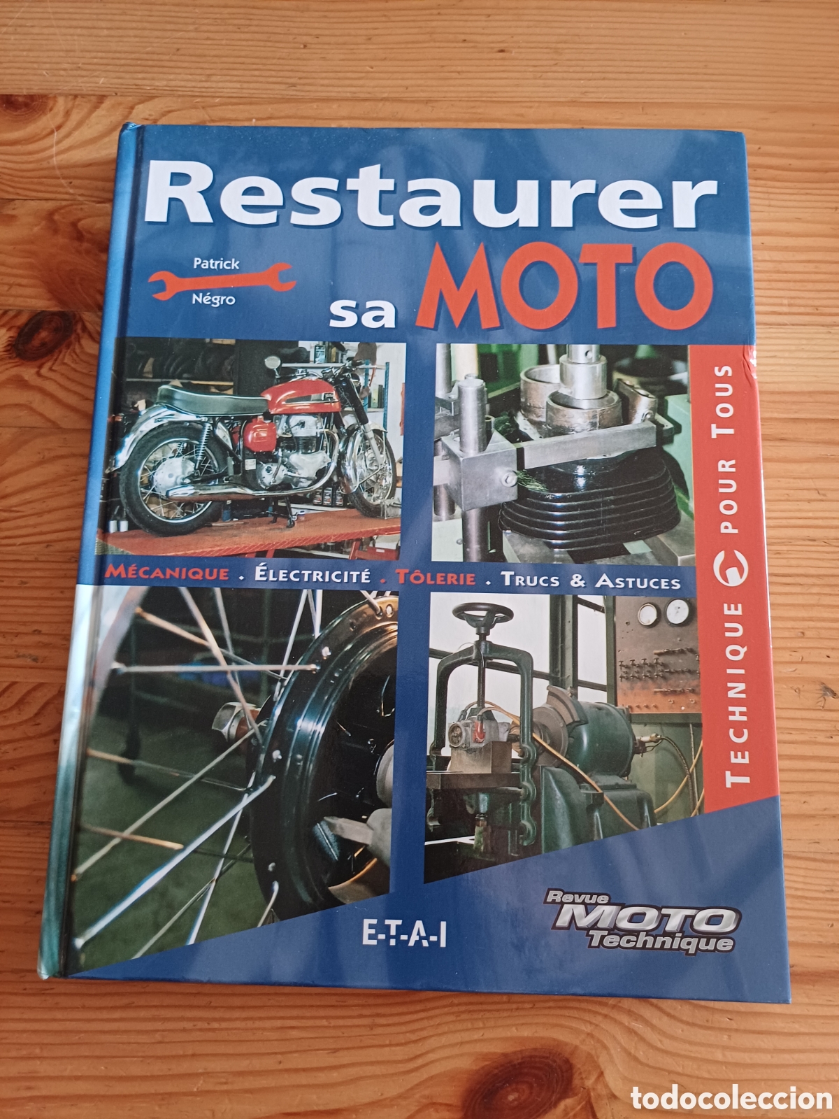 Libros: Restaurer sa moto Patrick Negro En frances Mecanica Electricidad Trucos Motociclismo Bernard Soler