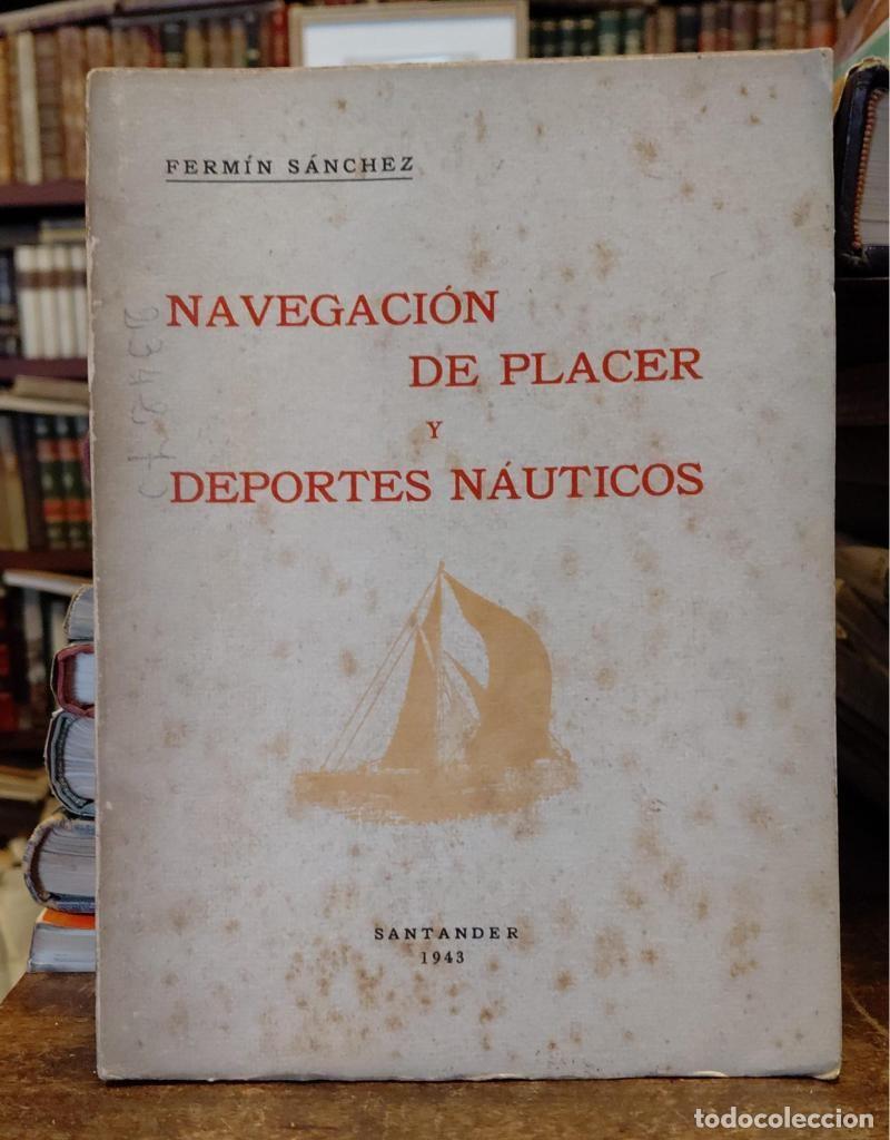 Libros: NAVEGACION DE PLACER Y DEPORTES NAUTICOS. - SANCHE, Fermin.