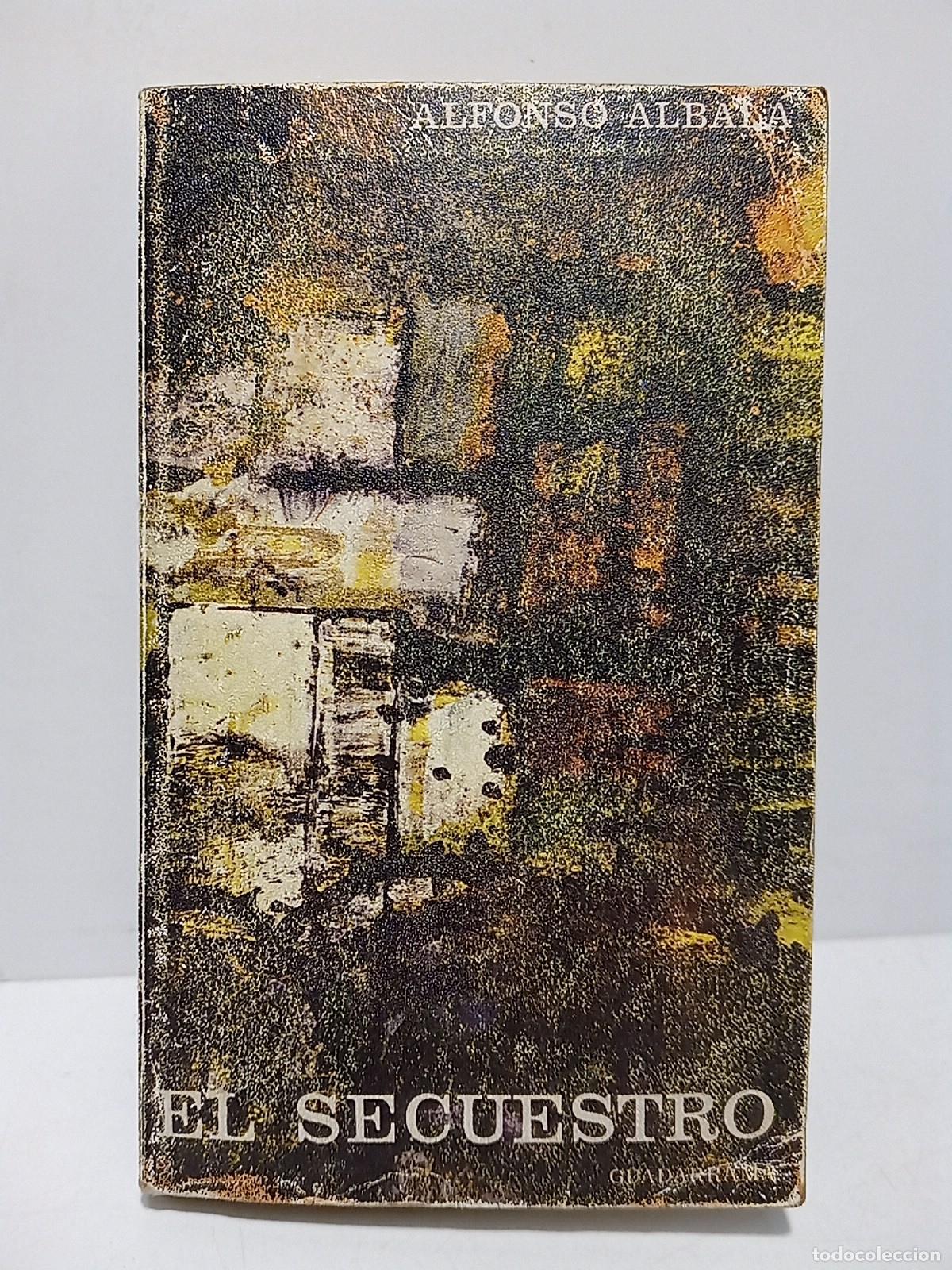books: ALBALA, Alfonso - El secuestro (Novela)