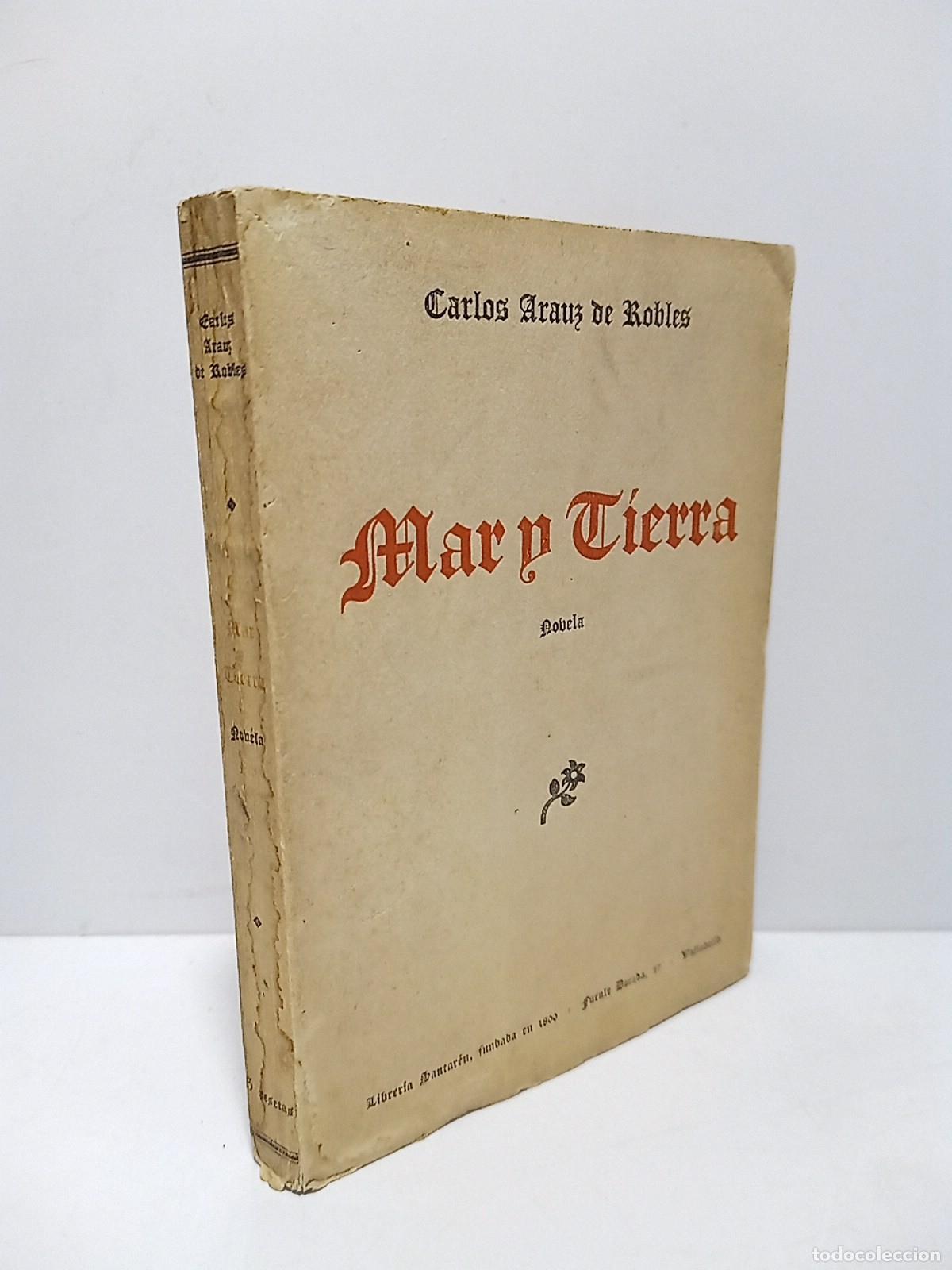 Livros em segunda m&atilde;o: ARAUZ DE ROBLES, Carlos - Mar y tierra. (Novela)