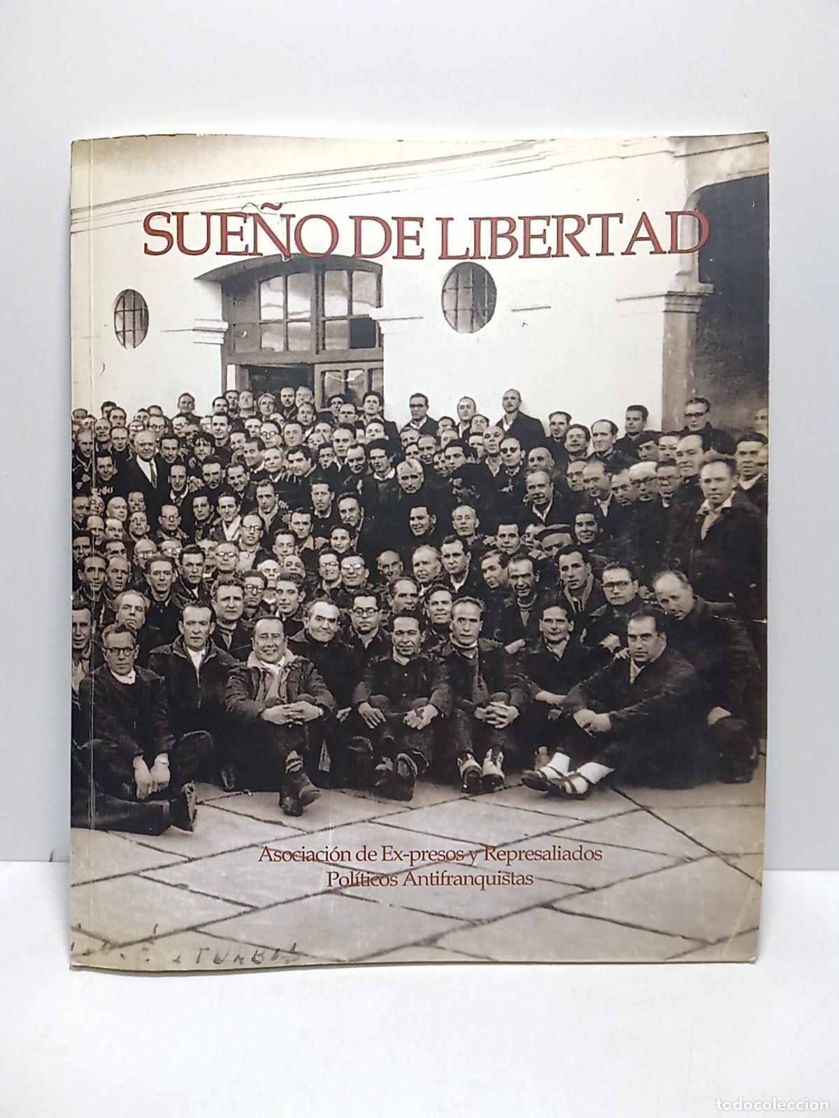 Livros em segunda m&atilde;o: ASOCIACION DE EX-PRESOS Y REPRESALIADOS POLITICOS ANTIFRANQUISTAS EN CASTILLA LA-MANCHA - Sue&ntilde;o de l