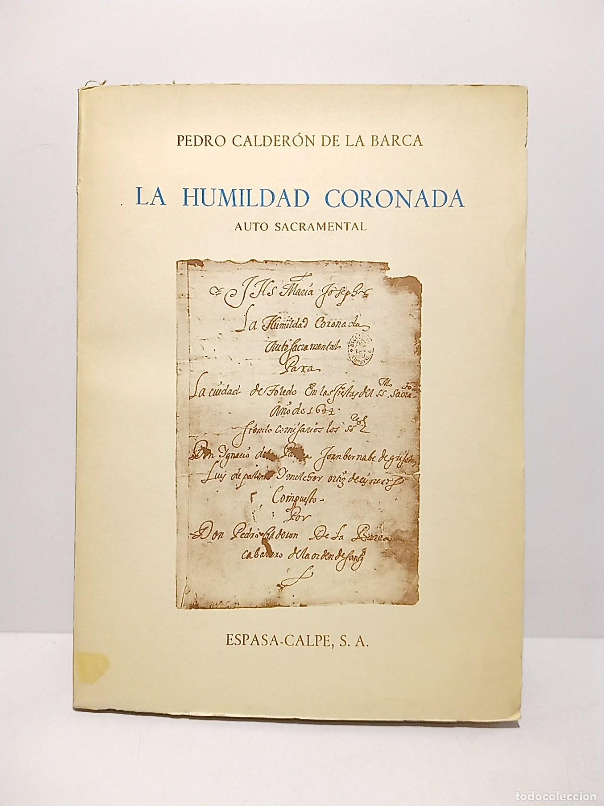 B&uuml;cher: CALDERON DE LA BARCA, Pedro - La humildad coronada (Auto sacramental) / Introduc. y transcripci&oacute;n p