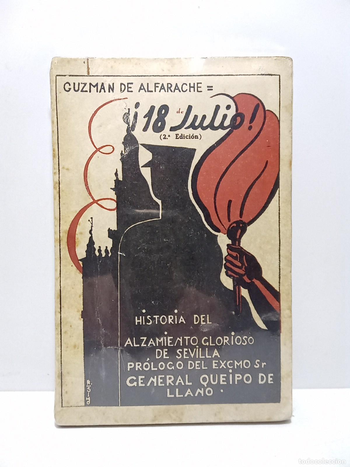 B&uuml;cher: GUZMAN DE ALFARACHE - &iexcl;18 de Julio! (Historia del alzamiento glorioso de Sevilla)/ Pr&oacute;logo de Gonza