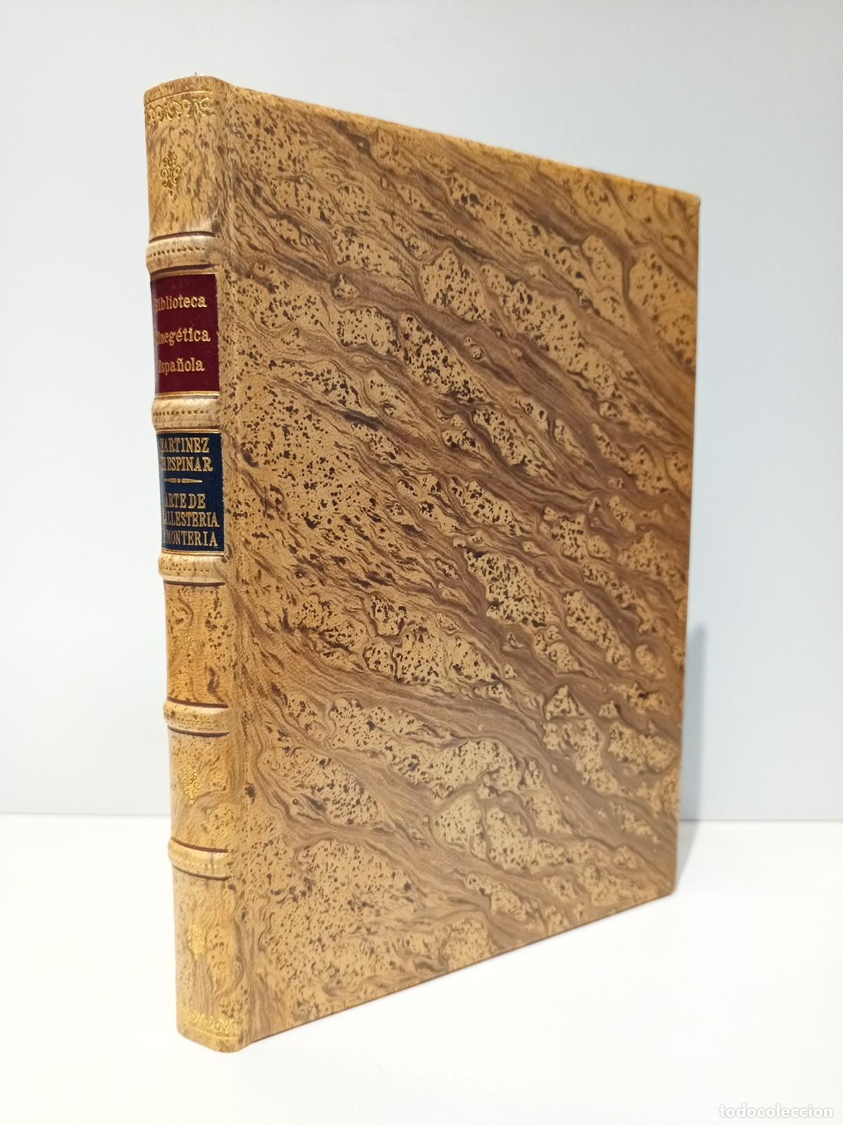 Libri di seconda mano: MARTINEZ DE ESPINAR, Alonso - Arte de Ballester&iacute;a y Monter&iacute;a... / Introducci&oacute;n de Eduardo Trigo de