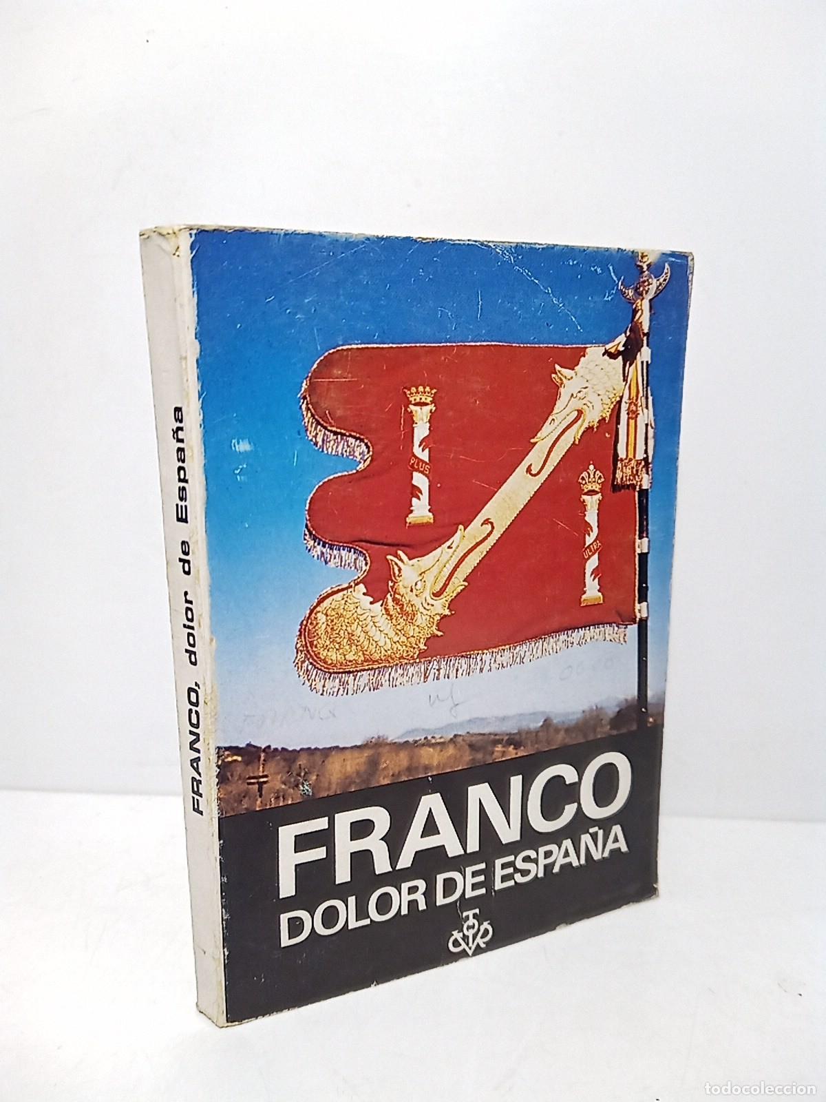 Libros: PUBLICACIONES ESPA&Ntilde;OLAS - Franco Dolor de Espa&ntilde;a - Foto 1