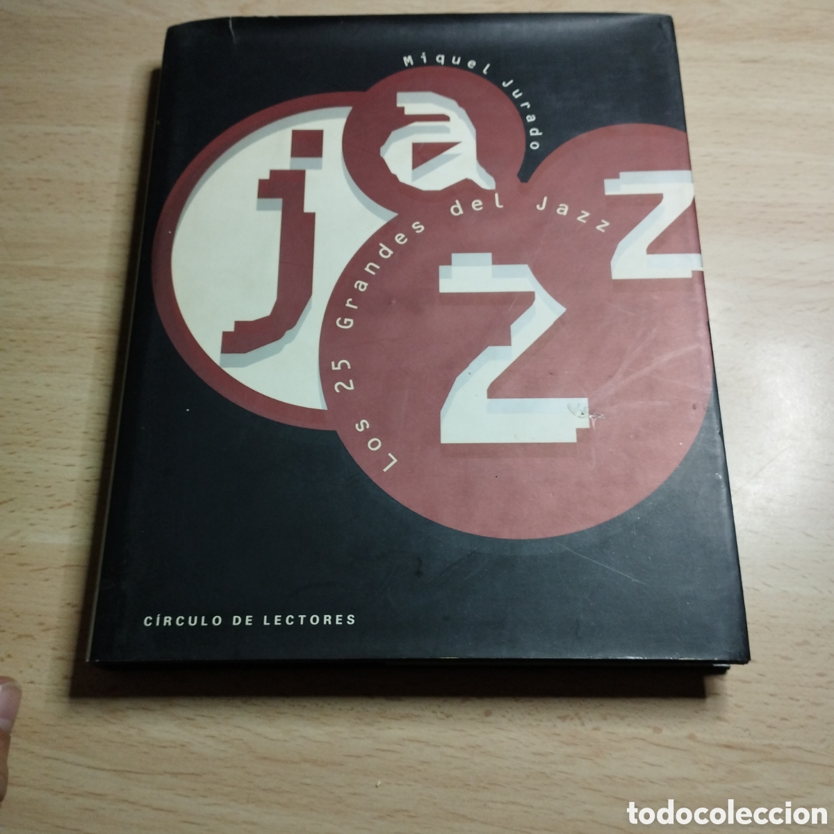 Libros: Los 25 grandes del Jazz. Miquel Juarado. Circulo de lectores.