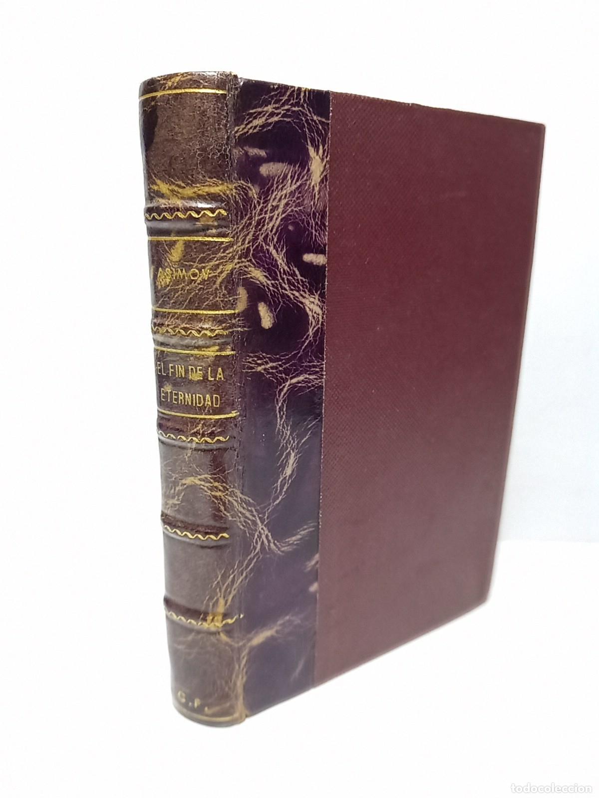 B&uuml;cher: ASIMOV, Isaac - El fin de la eternidad / Traducci&oacute;n de F&eacute;lix Monteagudo; Pr&oacute;logo por Miguel Masriera