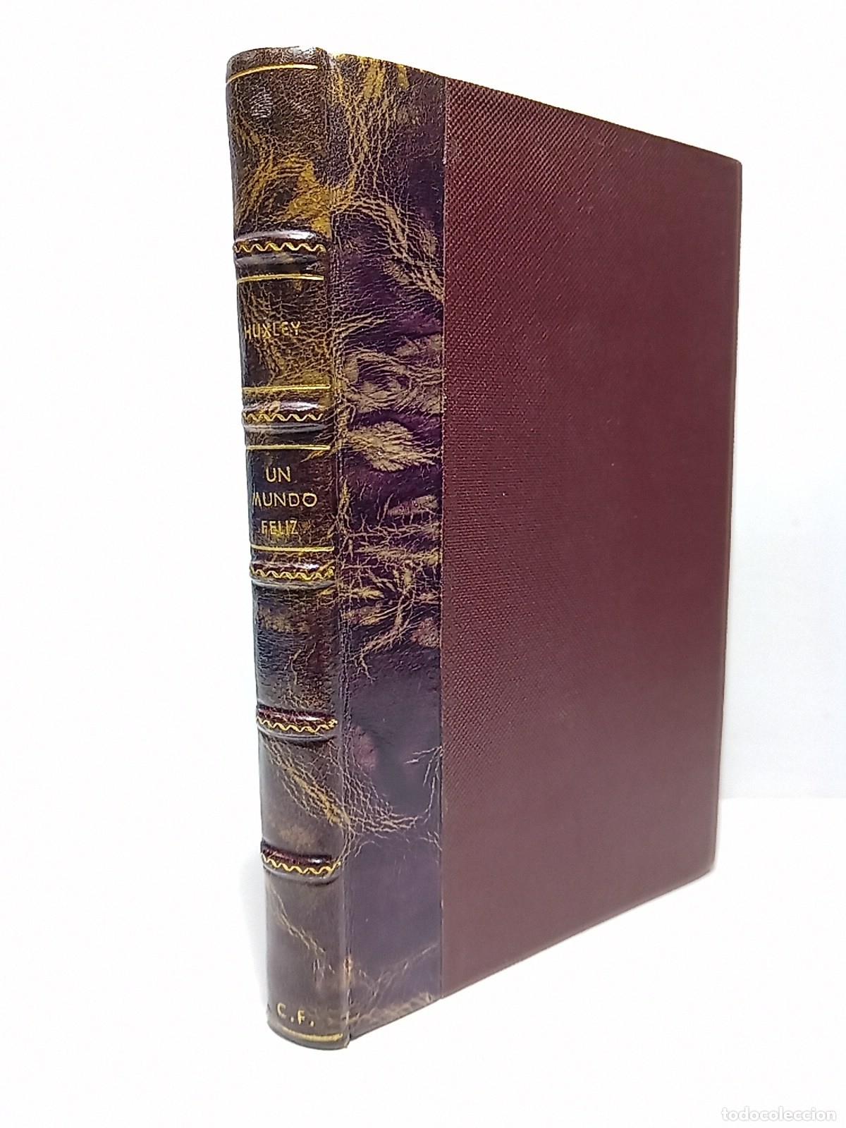 B&uuml;cher: HUXLEY, Aldous - Un Mundo Feliz / [Introducci&oacute;n] &rdquo;Aldous Huxley y su Mundo Nuevo&rdquo; por J. Estelrich;