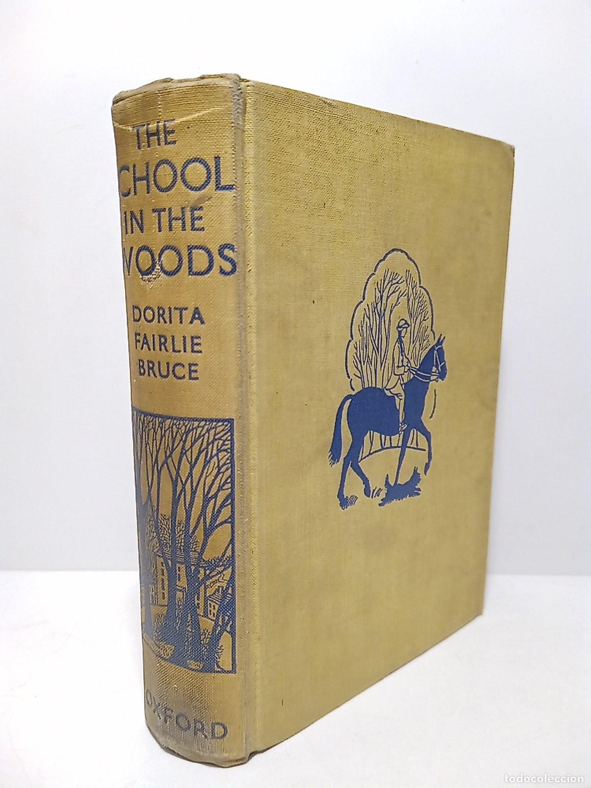 Livres: FAIRLIE BRUCE, Dorita - The school in the woods / Illustrated by G. M. Anson