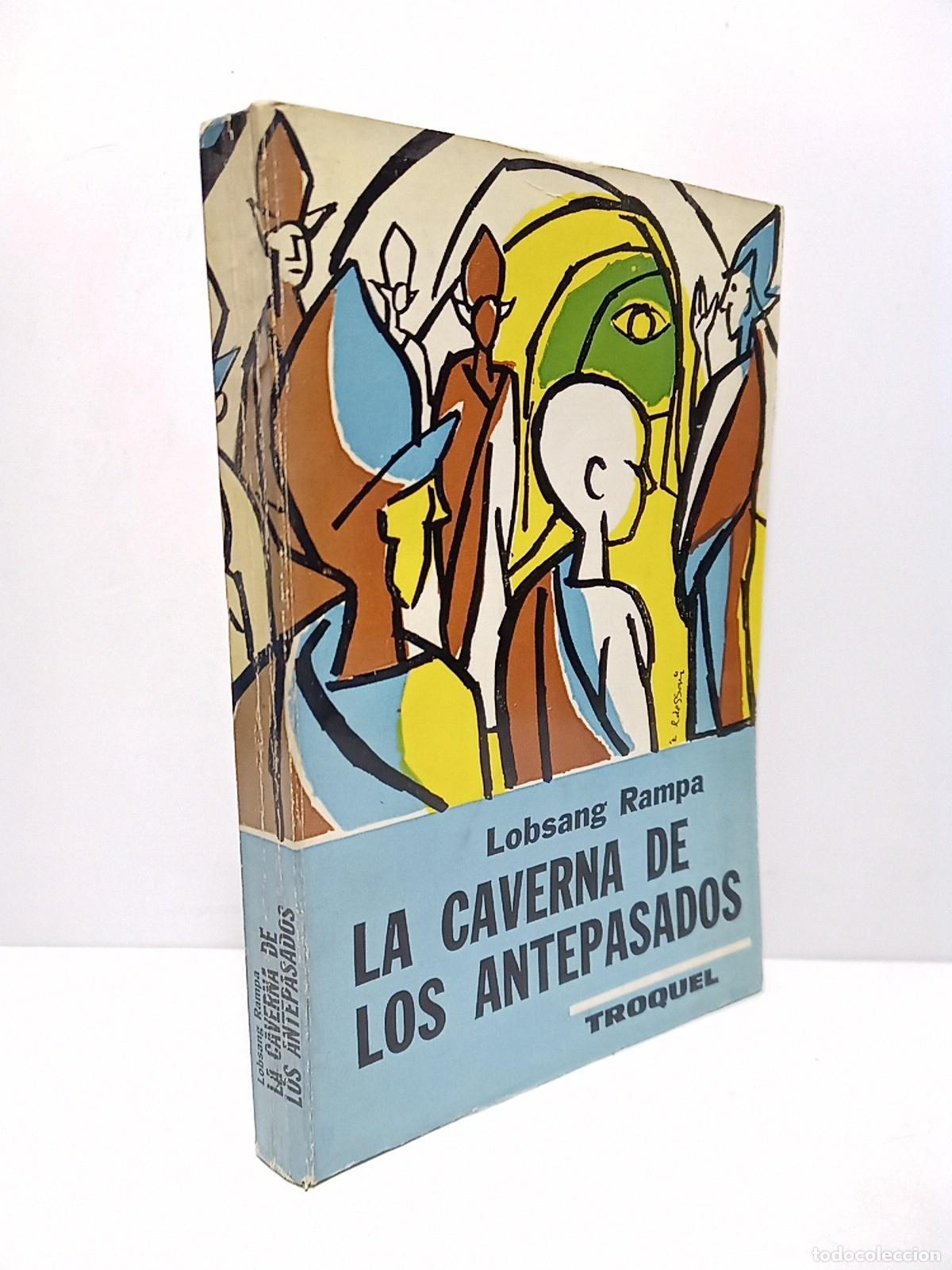 Livres: LOBSANG RAMPA, T. [seud. de Cyril Henry Hoskin. 1910-1981] - La Caverna de los Antepasados / Traduc