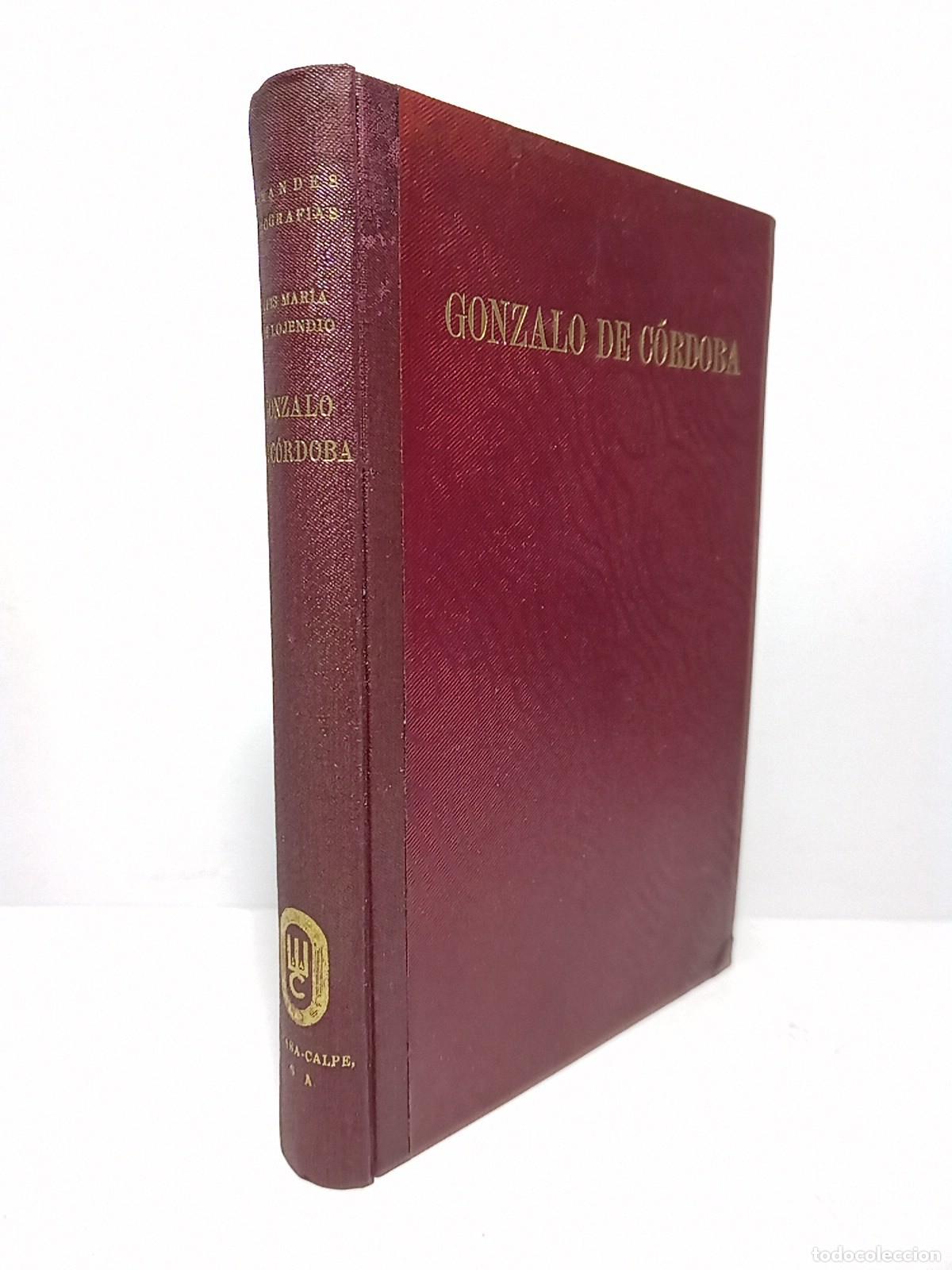 Livres: LOJENDIO, Luis Mar&iacute;a de - Gonzalo de C&oacute;rdoba (El Gran Capit&aacute;n)