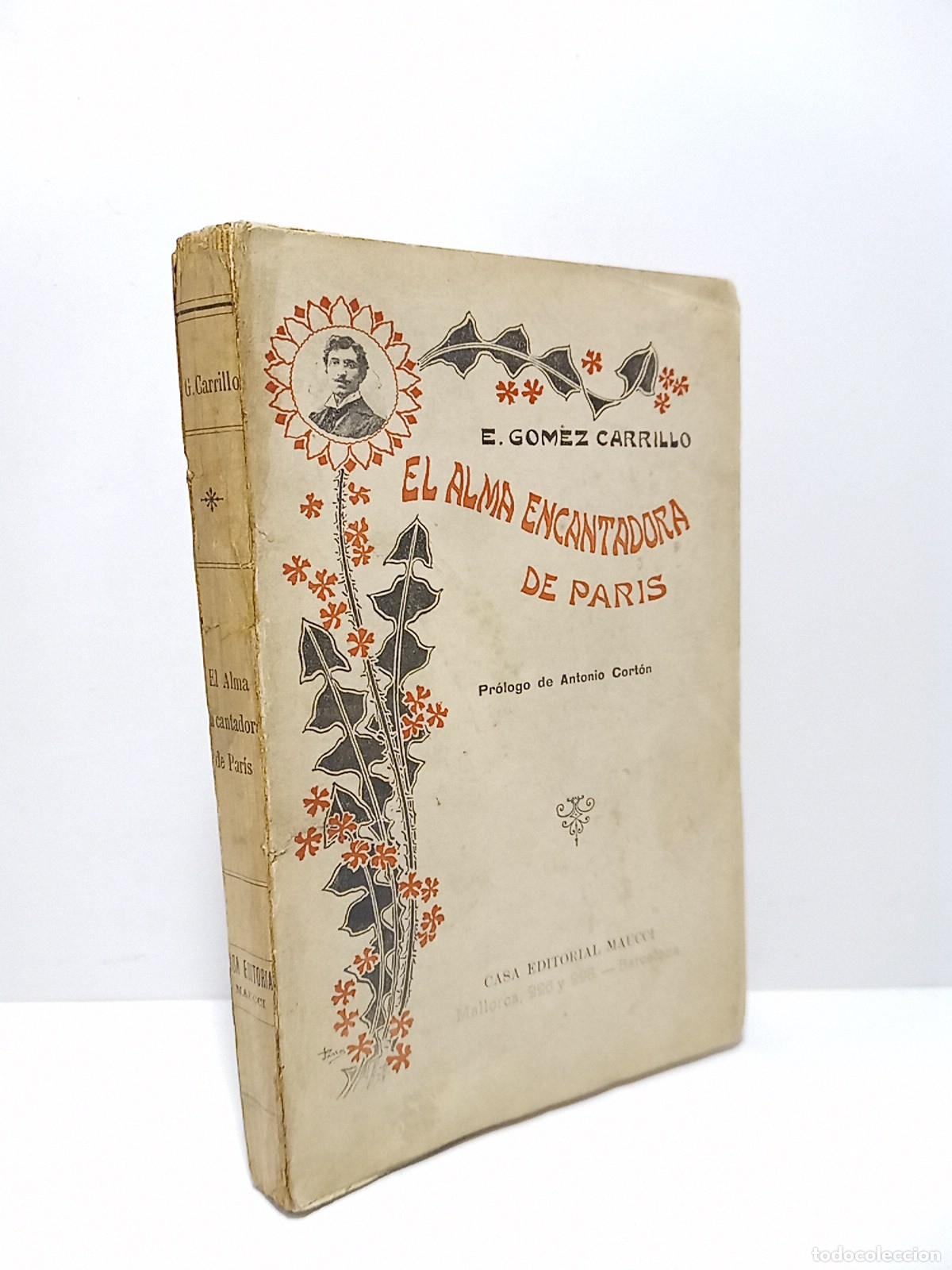Livres: GOMEZ CARRILLO, E. - El Alma Encantadora de Par&iacute;s / Pr&oacute;logo de Antonio Cort&oacute;n