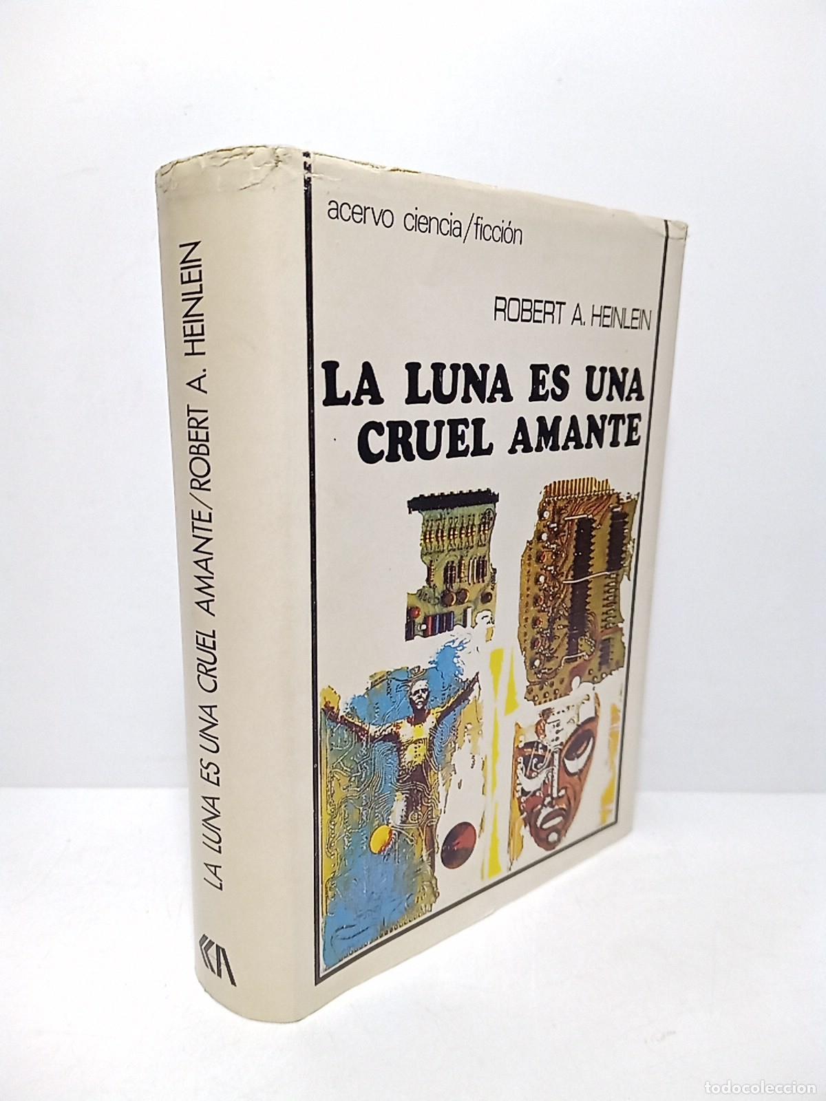 Livres: HEINLEIN, Robert A. - La Luna no es una buena amante / Versi&oacute;n espa&ntilde;ola de J. M. A.