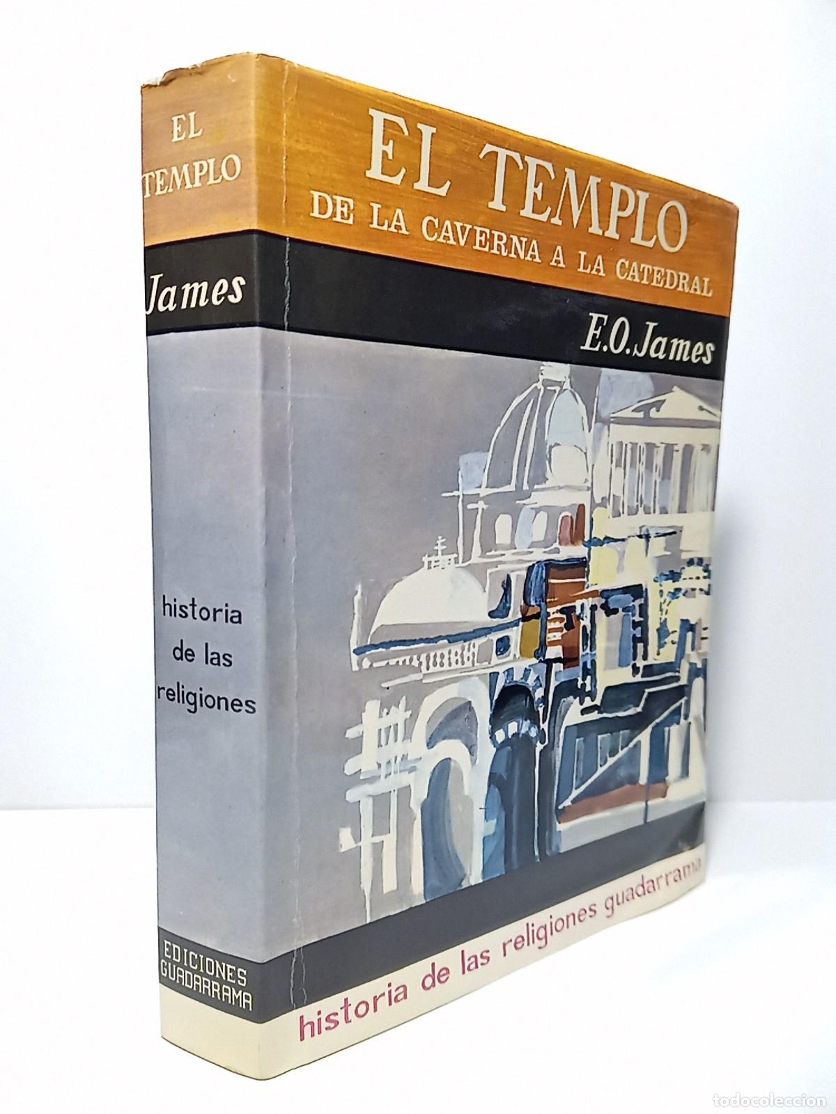 Libros: JAMES, E. O. - El templo: El espacio sagrado de la caverna a la catedral / Lo tradujo al espa&ntilde;ol Fr - Foto 1