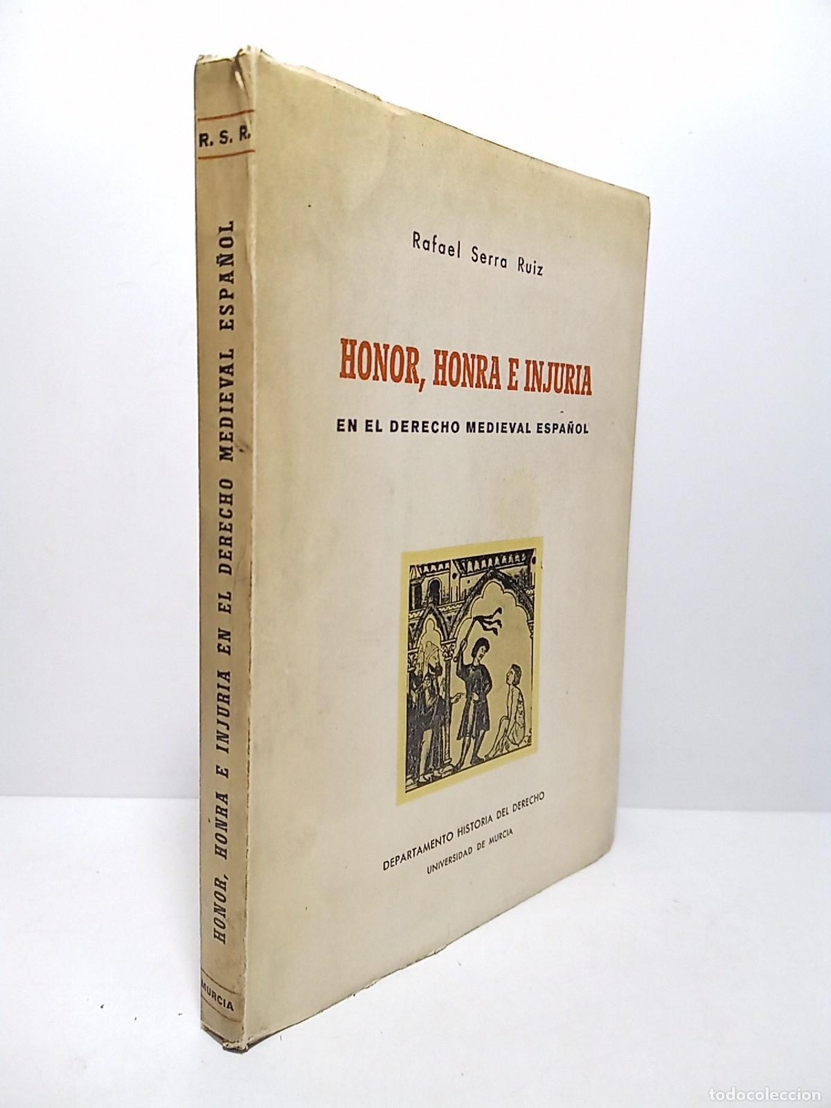 Libri di seconda mano: SERRA RUIZ, Rafael - Honor, honra e injuria en el Derecho medieval espa&ntilde;ol