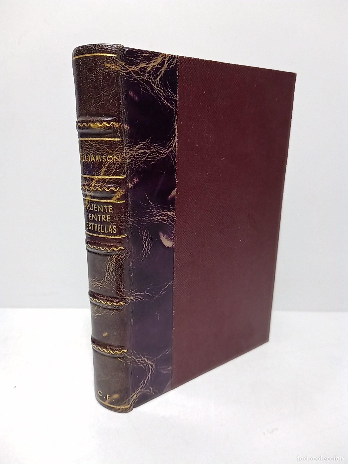 Libros: WILLIAMSON, Jack y James E. Gunn - Puente entre estrellas / Traducci&oacute;n de F&eacute;lix Monteagudo; pr&oacute;logo