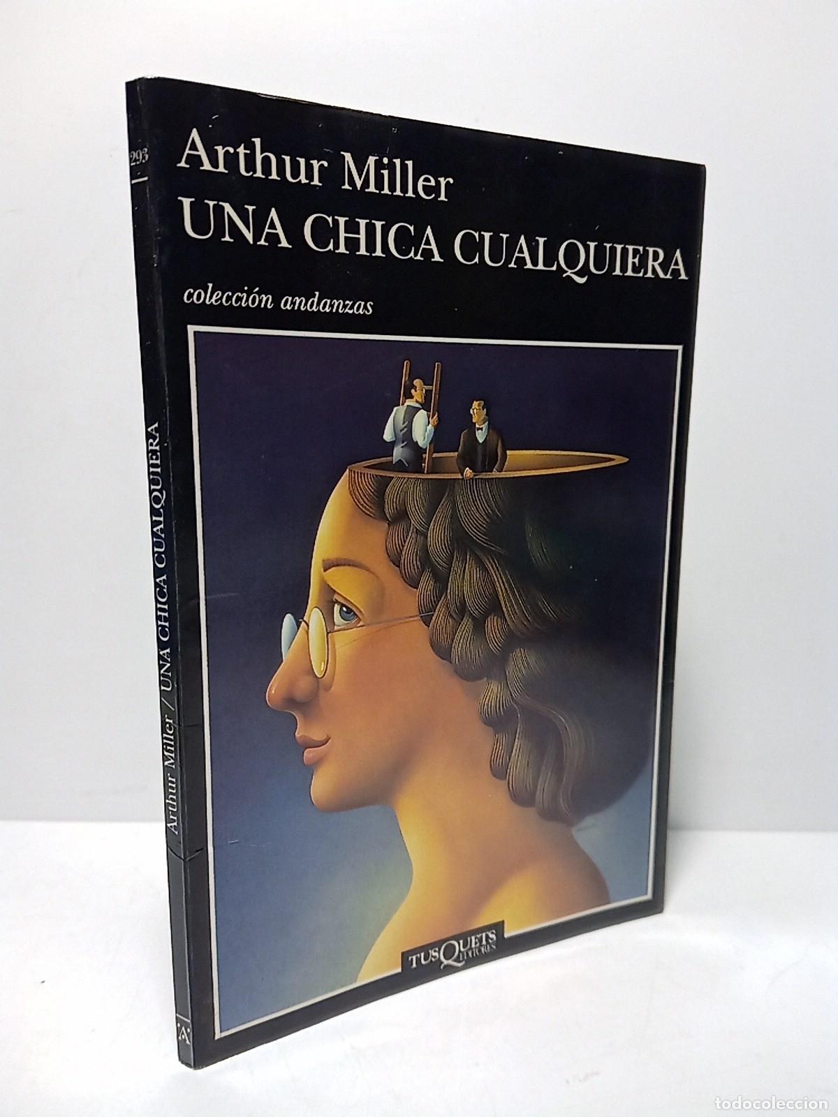 Libros: MILLER, Arthur - Una chica cualquiera / Traducci&oacute;n de Maribel de Juan