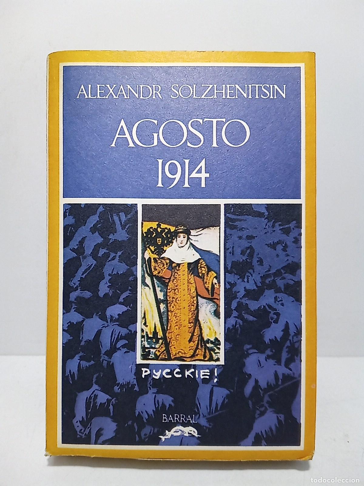 Libros: SOLZHENITSIN, Alexander - Nudo I, Agosto, 1914 (10 - 21 de agosto) / Traducci&oacute;n de Jos&eacute; La&iacute;n Entralg