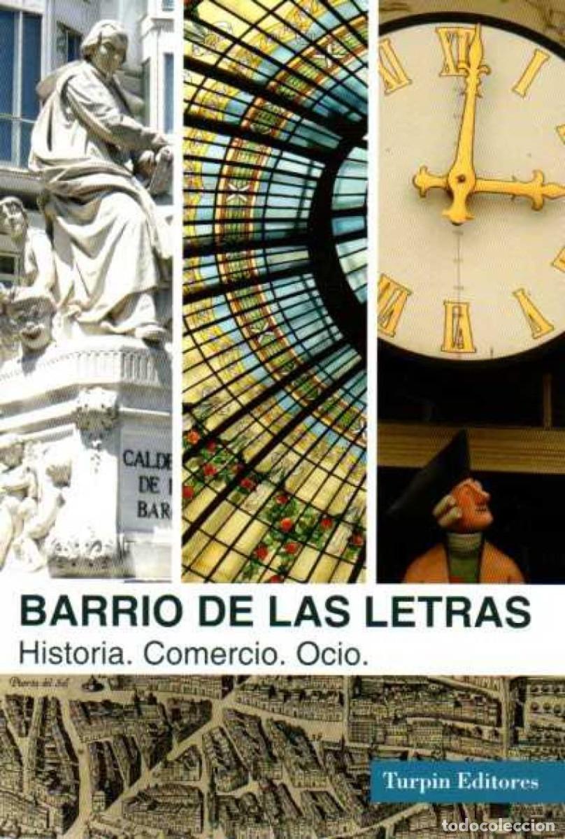 Libros: Barrio de las Letras : historia, comercio, ocio - Mariano Dom&iacute;nguez Alcocer - Turpin Editores