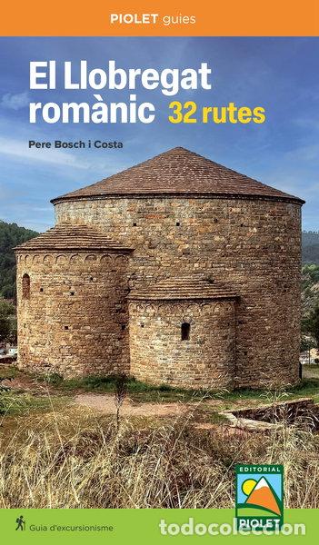 Livres: El Llobregat rom&agrave;nic. 32 rutes- 9788412689020